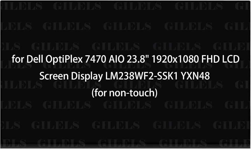 Replacement for Dell OptiPlex 7470 All in One 23.8' 1920x1080 FHD LCD Screen Display LM238WF2-SSK1 YXN48 (only for Non-Touch Version)