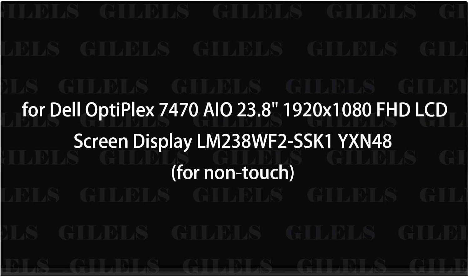 Replacement for Dell OptiPlex 7470 All in One 23.8' 1920x1080 FHD LCD Screen Display LM238WF2-SSK1 YXN48 (only for Non-Touch Version)