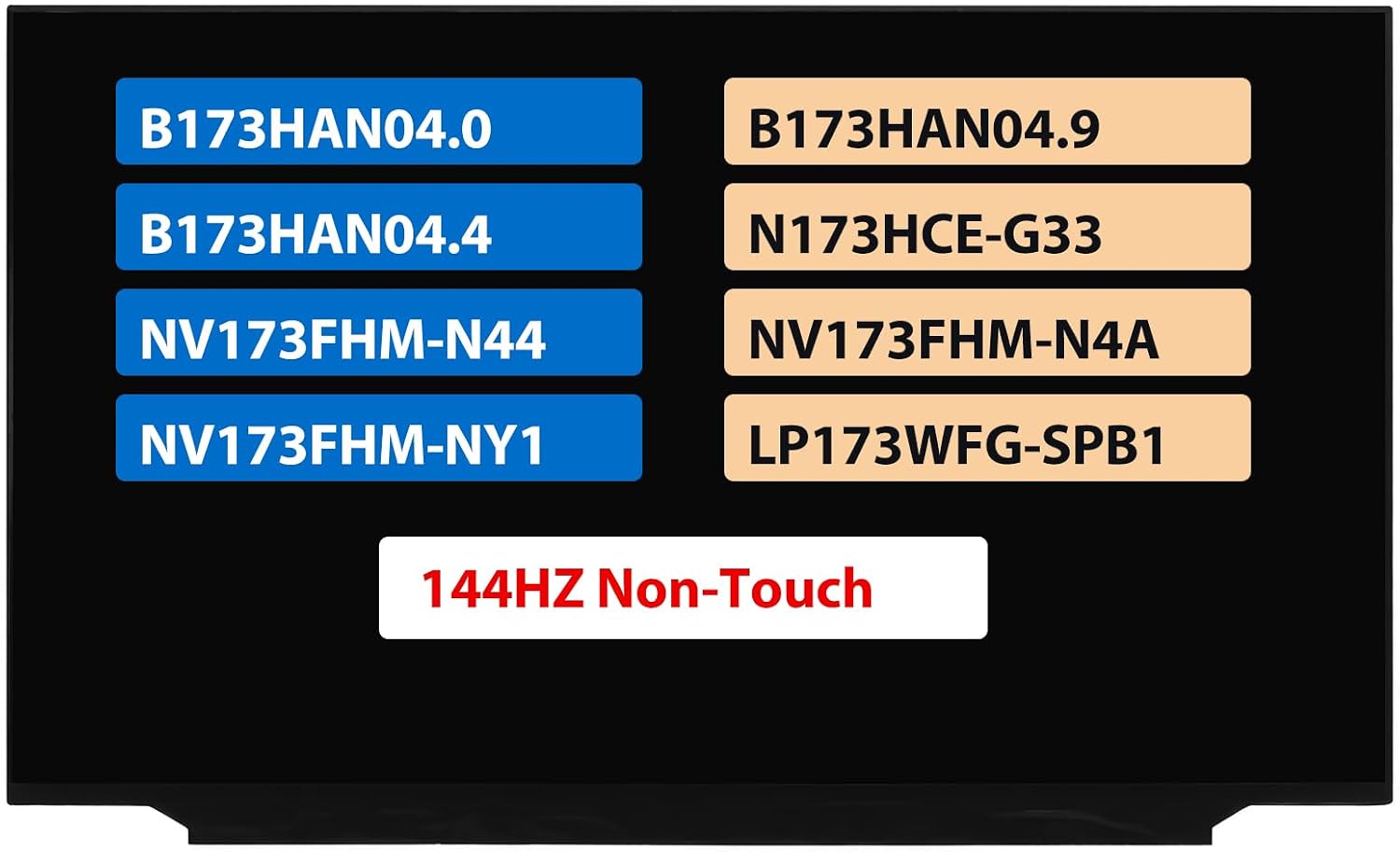 LCD Replacement B173HAN04.0 B173HAN04.9 B173HAN04.4 N173HCE-G33 NV173FHM-N44 NV173FHM-N4A NV173FHM-NY1 LP173WFG-SPB1 Non-Touch Screen Display Panel (NO Tabs)