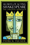 Secrets of Acting Shakespeare: The Original Approach
